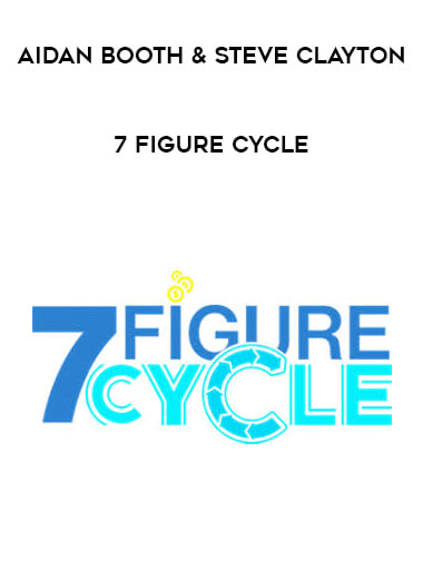 Aidan Booth & Steve Clayton  - 7 Figure Cycle digital download