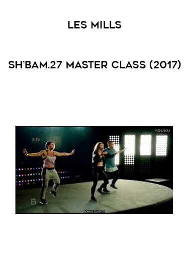 Les Mills - SH’BAM.27 Master Class (2017) digital download