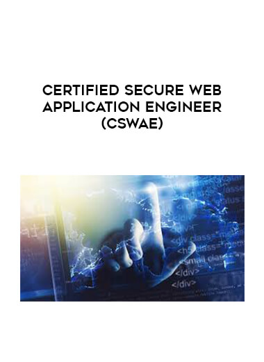 Certified Secure Web Application Engineer (CSWAE) digital download