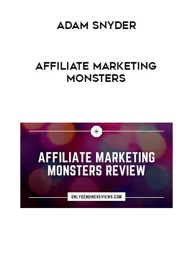 Adam Snyder - Affiliate Marketing Monsters digital download