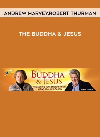 Andrew Harvey & Robert Thurman - The Buddha & Jesus digital download