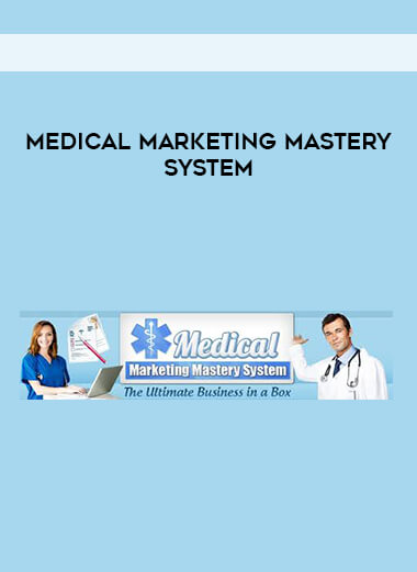Medical Marketing Mastery System digital download