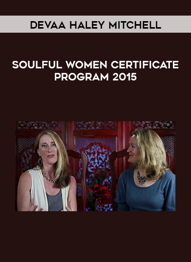 Devaa Haley Mitchell - Soulful Women Certificate Program 2015 digital download