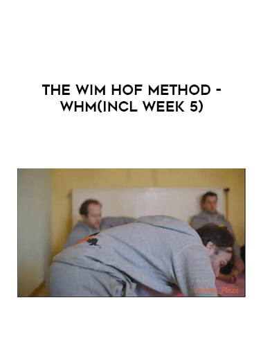 The Wim Hof Method - Whm(incl Week 5) digital download