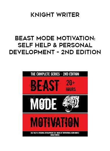 Knight Writer - Beast Mode Motivation: Self Help & Personal Development - 2nd Edition digital download