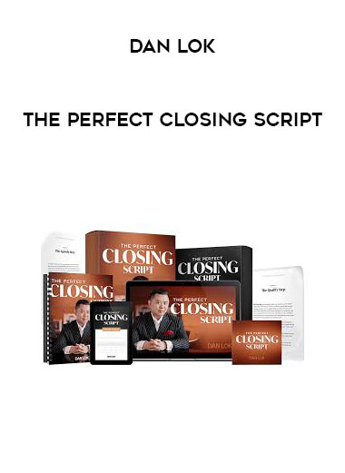 Dan Lok - The Perfect Closing Script digital download