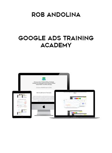 Rob Andolina - Google Ads Training Academy digital download