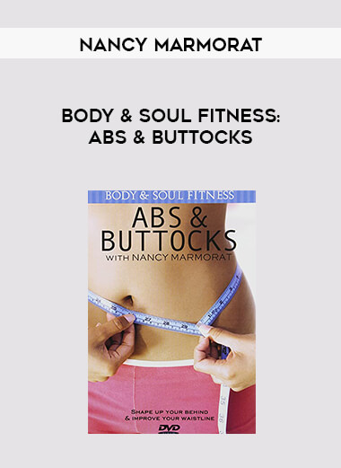 Body & Soul Fitness- Abs & Buttocks - Nancy Marmorat digital download