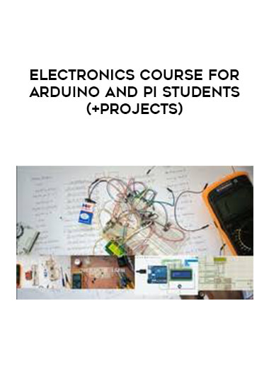 Electronics course for Arduino and pi Students (+Projects) digital download