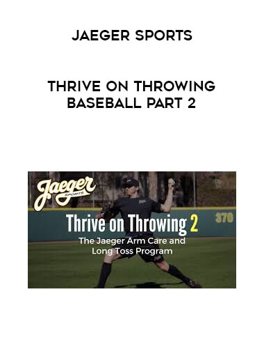 Jaeger Sports Thrive on Throwing Baseball Part 2 digital download