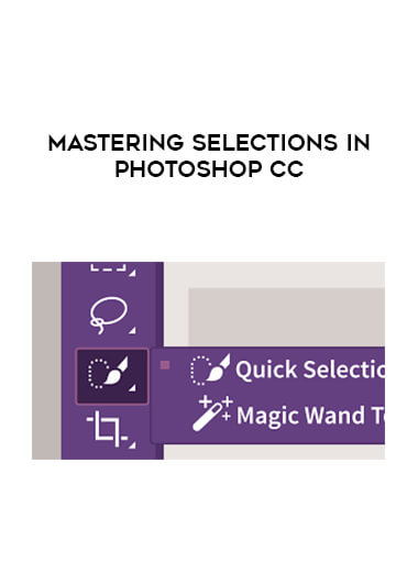 Mastering Selections in Photoshop CC digital download