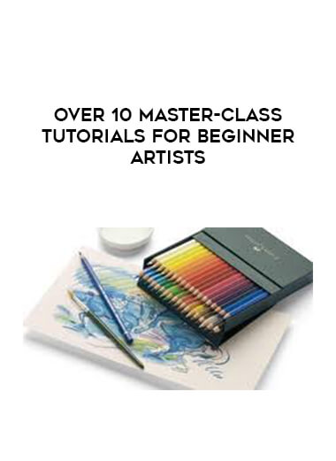 Over 10 Master-class Tutorials For Beginner Artists digital download