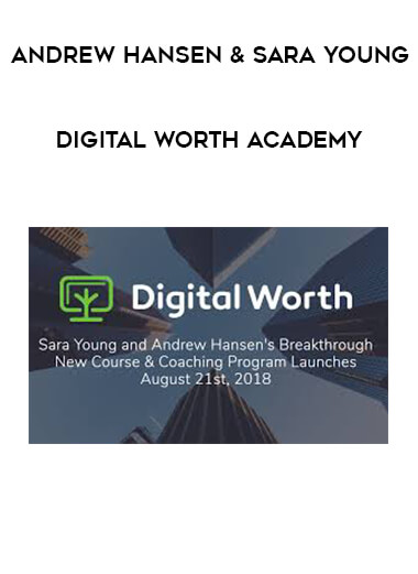 Andrew Hansen & Sara Young - Digital Worth Academy digital download