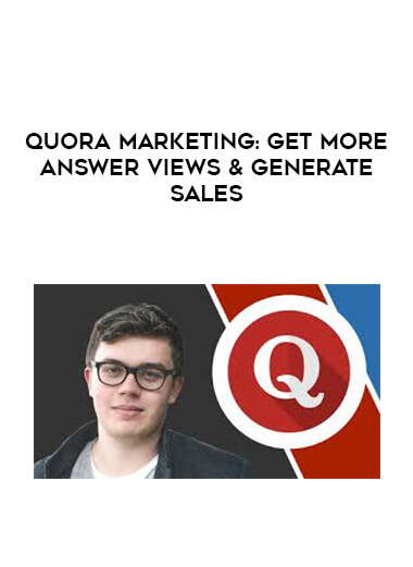 Quora Marketing: Get More Answer Views & Generate Sales digital download