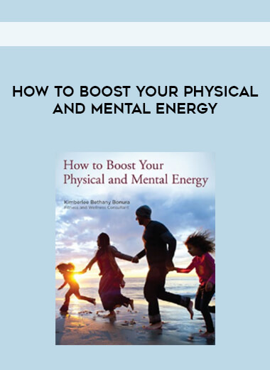 How to Boost Your Physical and Mental Energy digital download