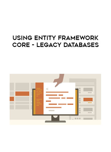 Using Entity Framework Core - Legacy Databases digital download
