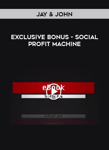 Jay & John Exclusive Bonus - Social Profit Machine digital download