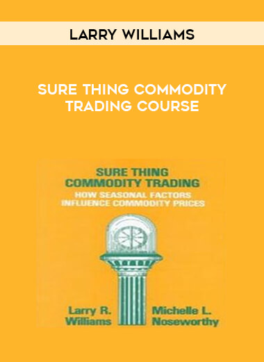 Larry Williams - Sure Thing Commodity Trading Course digital download