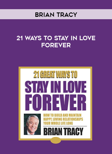 Brian Tracy - 21 Ways To Stay In Love Forever digital download
