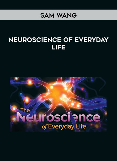 Sam Wang - Neuroscience of Everyday Life digital download