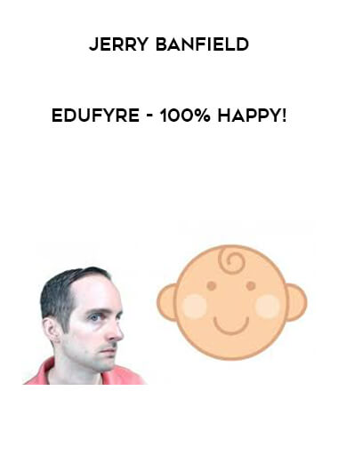 Jerry Banfield - EDUfyre - 100% Happy! digital download