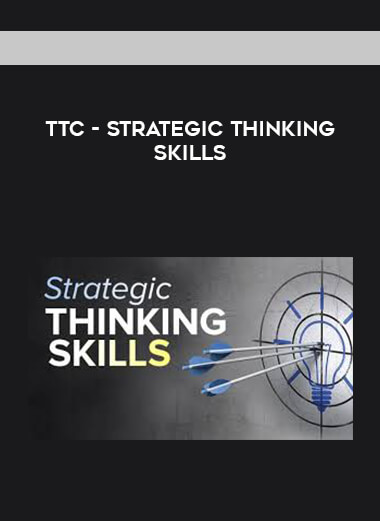 TTC - Strategic Thinking Skills digital download