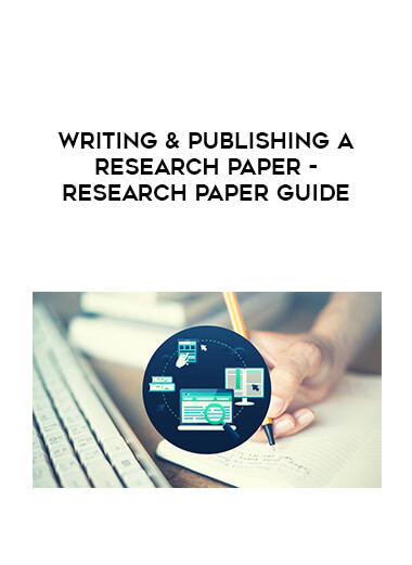 Writing & Publishing a Research Paper - Research Paper Guide digital download