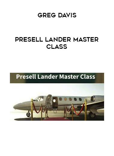 Greg Davis - Presell Lander Master Class digital download