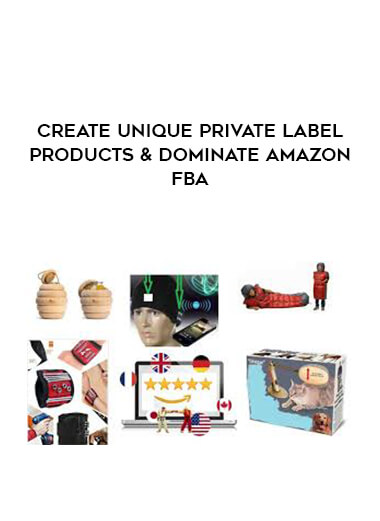 Create Unique Private Label Products & Dominate Amazon Fba digital download