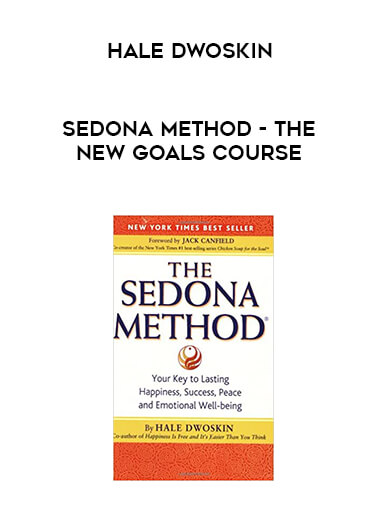 Hale Dwoskin - Sedona Method - The New Goals Course digital download