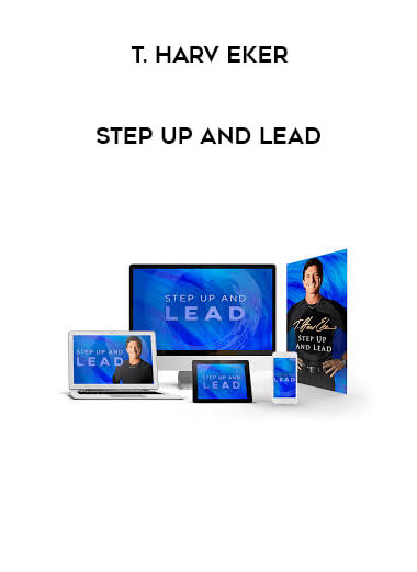 T. Harv Eker - Step Up and Lead digital download