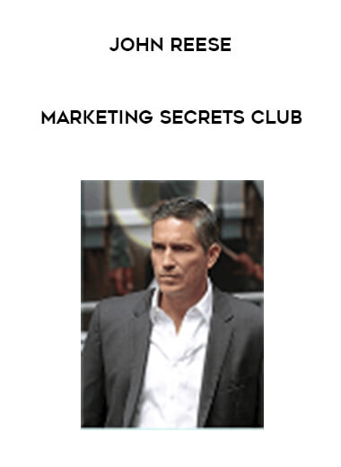 John Reese - Marketing Secrets Club digital download