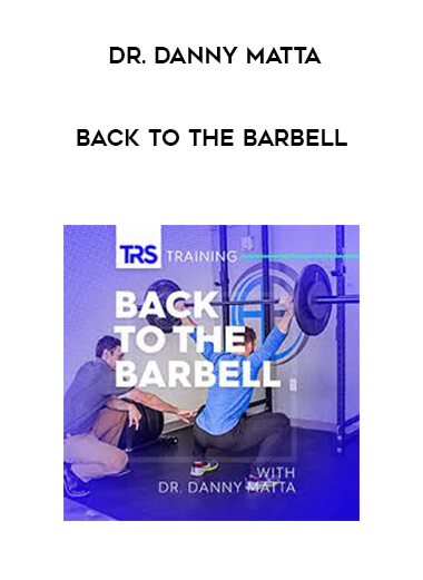 Dr. Danny Matta - Back To The Barbell digital download