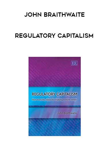 John Braithwaite - Regulatory Capitalism digital download