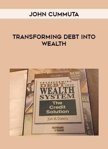 John Cummuta - Transforming Debt Into Wealth digital download