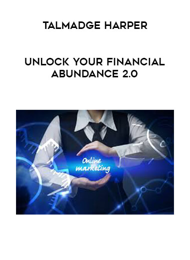 Talmadge Harper - Unlock Your Financial Abundance 2.0 digital download