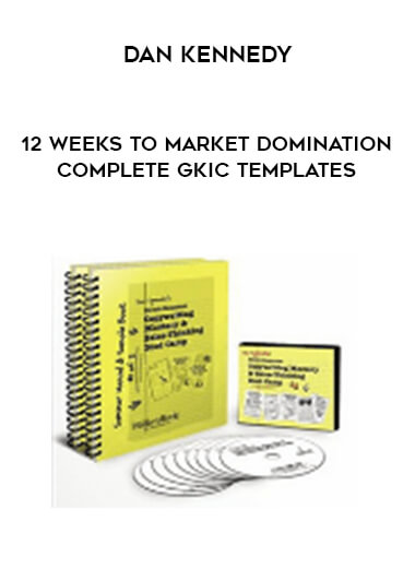 Dan Kennedy - 12 Weeks To Market Domination-Complete GKIC templates digital download