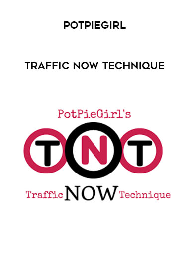 PotPieGirl - Traffic Now Technique digital download