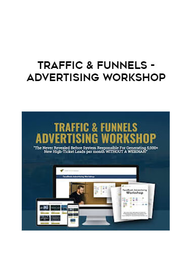 Traffic & Funnels - Advertising Workshop digital download