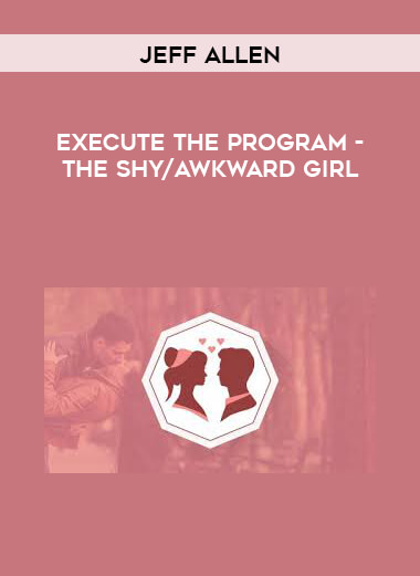 Jeff Allen - Execute The Program - The Shy/Awkward Girl digital download