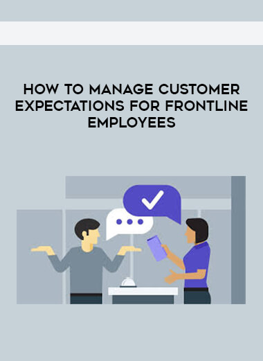 How to Manage Customer Expectations for Frontline Employees digital download