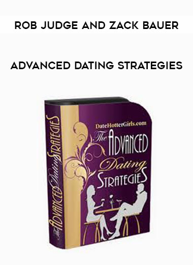 Advanced Dating Strategies - Rob Judge and Zack Bauer digital download