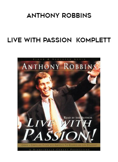 Anthony Robbins - Live With Passion  Komplett digital download