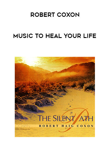 Robert Coxon - Music to Heal Your Life digital download