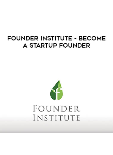 Founder Institute - Become a Startup Founder digital download