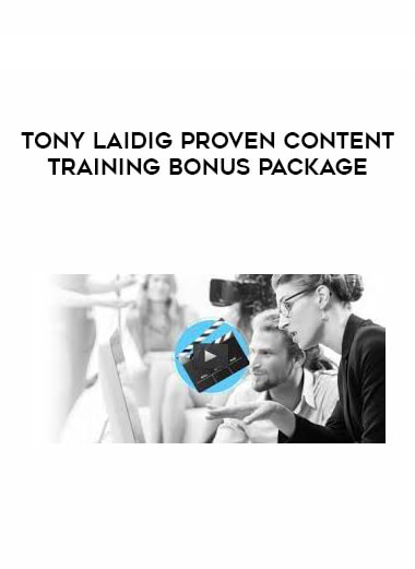 Tony Laidig’s Proven Content Training Bonus Package digital download