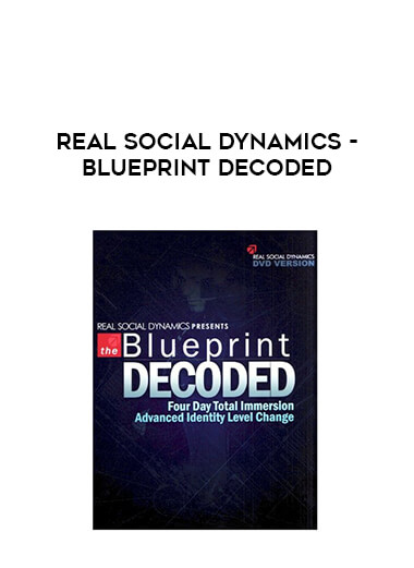 Real Social Dynamics - Blueprint Decoded digital download
