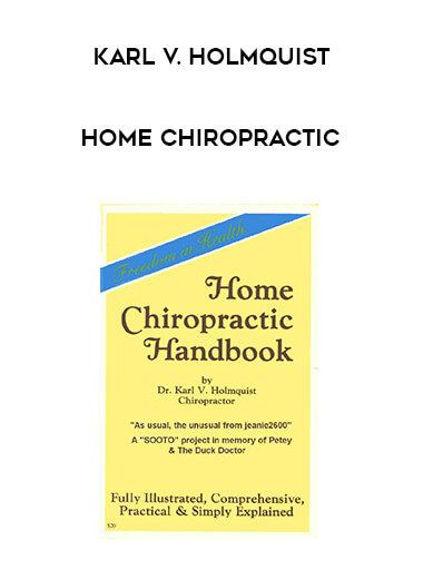 Karl V. Holmquist - Home Chiropractic digital download