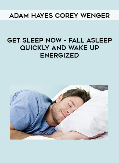 Adam Hayes Corey Wenger - Get Sleep Now - Fall Asleep Quickly and Wake Up Energized digital download