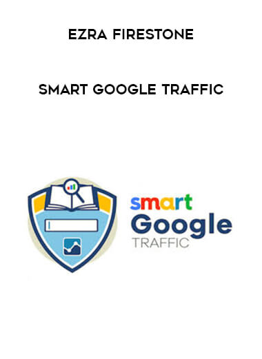 Ezra Firestone - Smart Google Traffic digital download